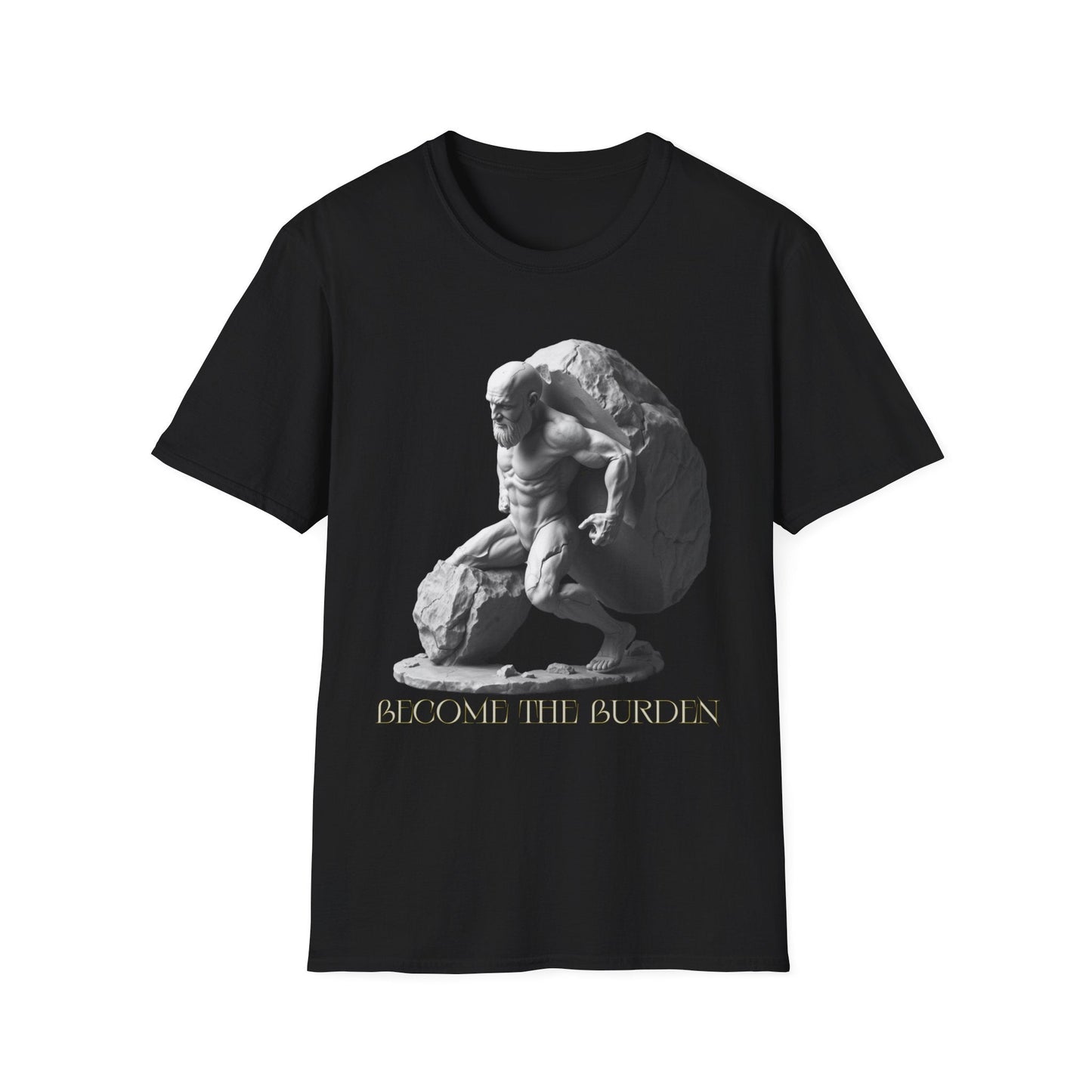 "Become the Burden — The Sisyphus Creed Tee" Printify