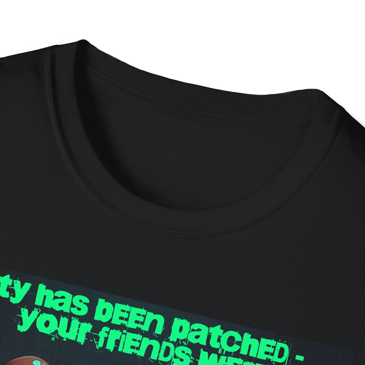 "Unpatched Friends — The Update Broke Them Tee" Printify