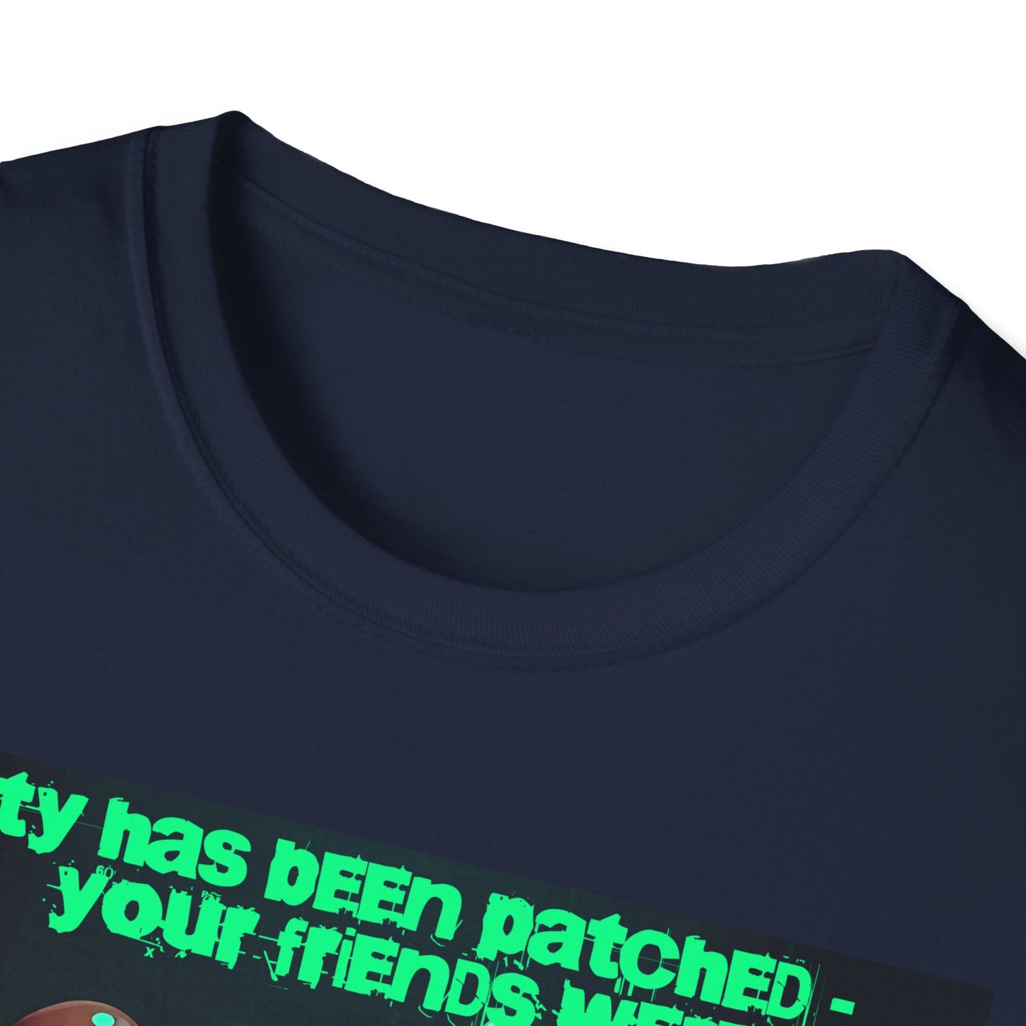 "Unpatched Friends — The Update Broke Them Tee" Printify