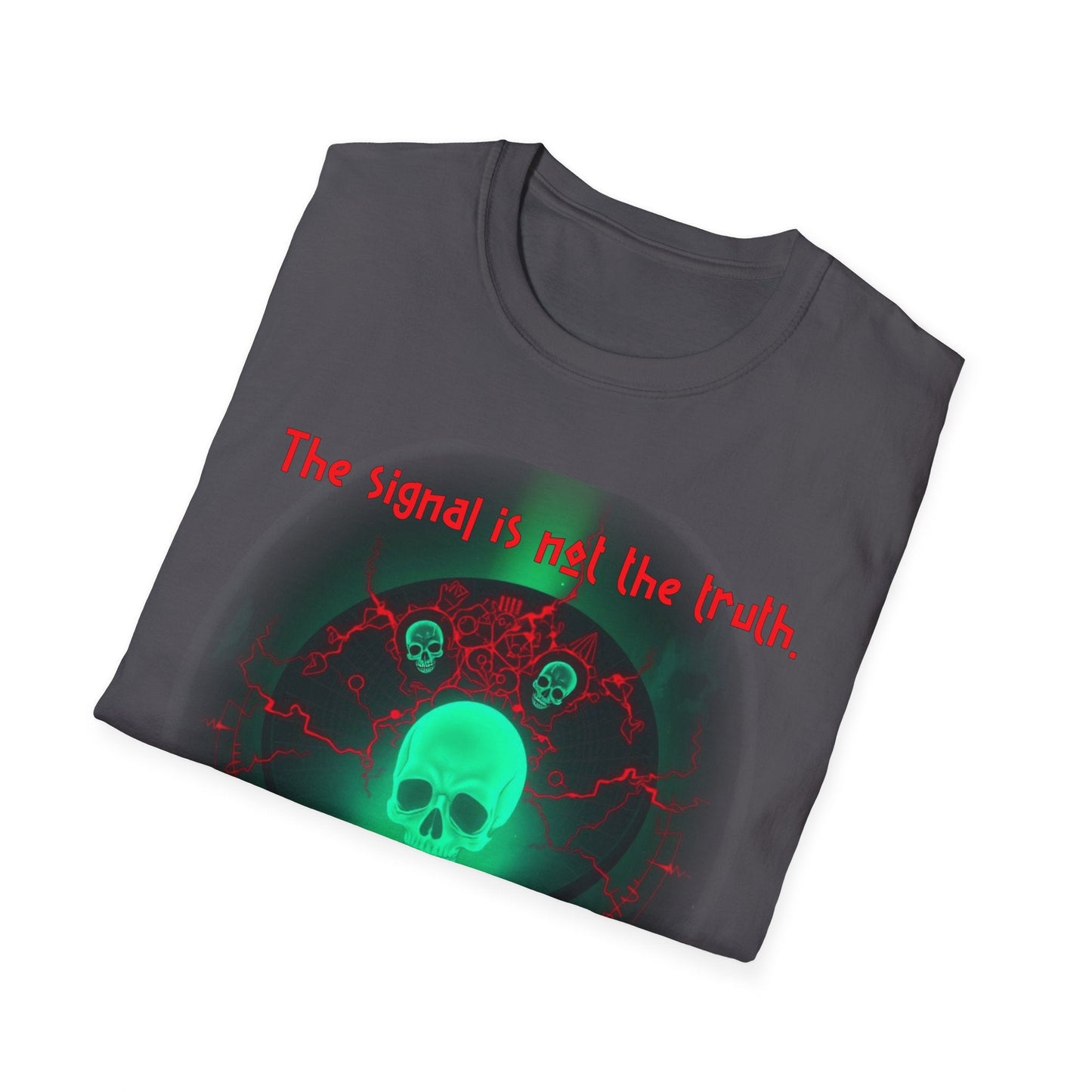 "The Signal Is Not the Truth — Broadcast Trap Tee" Printify