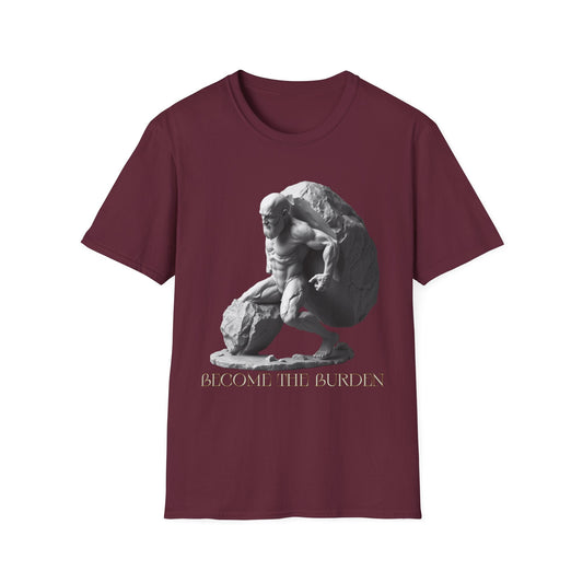"Become the Burden — The Sisyphus Creed Tee" Printify