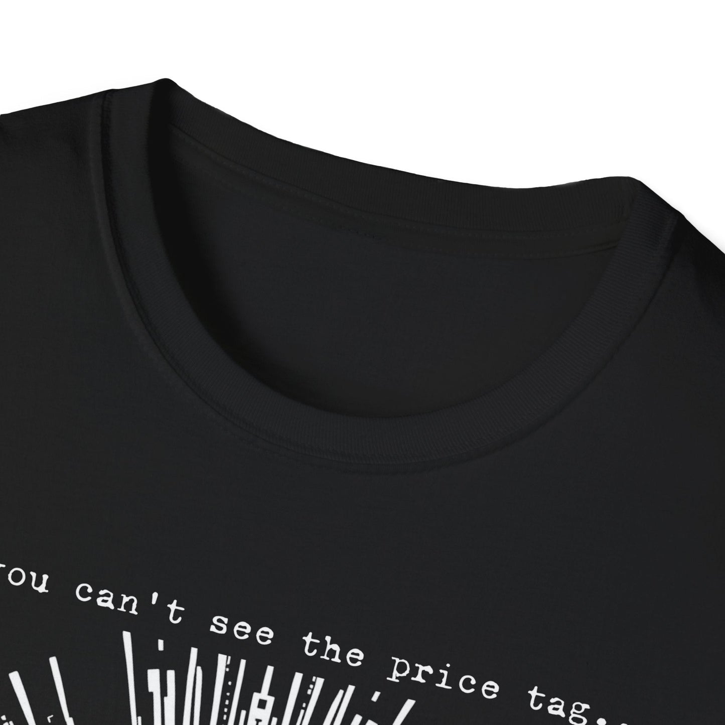 "If You Can’t See the Price Tag — Surveillance Cost Tee" Printify