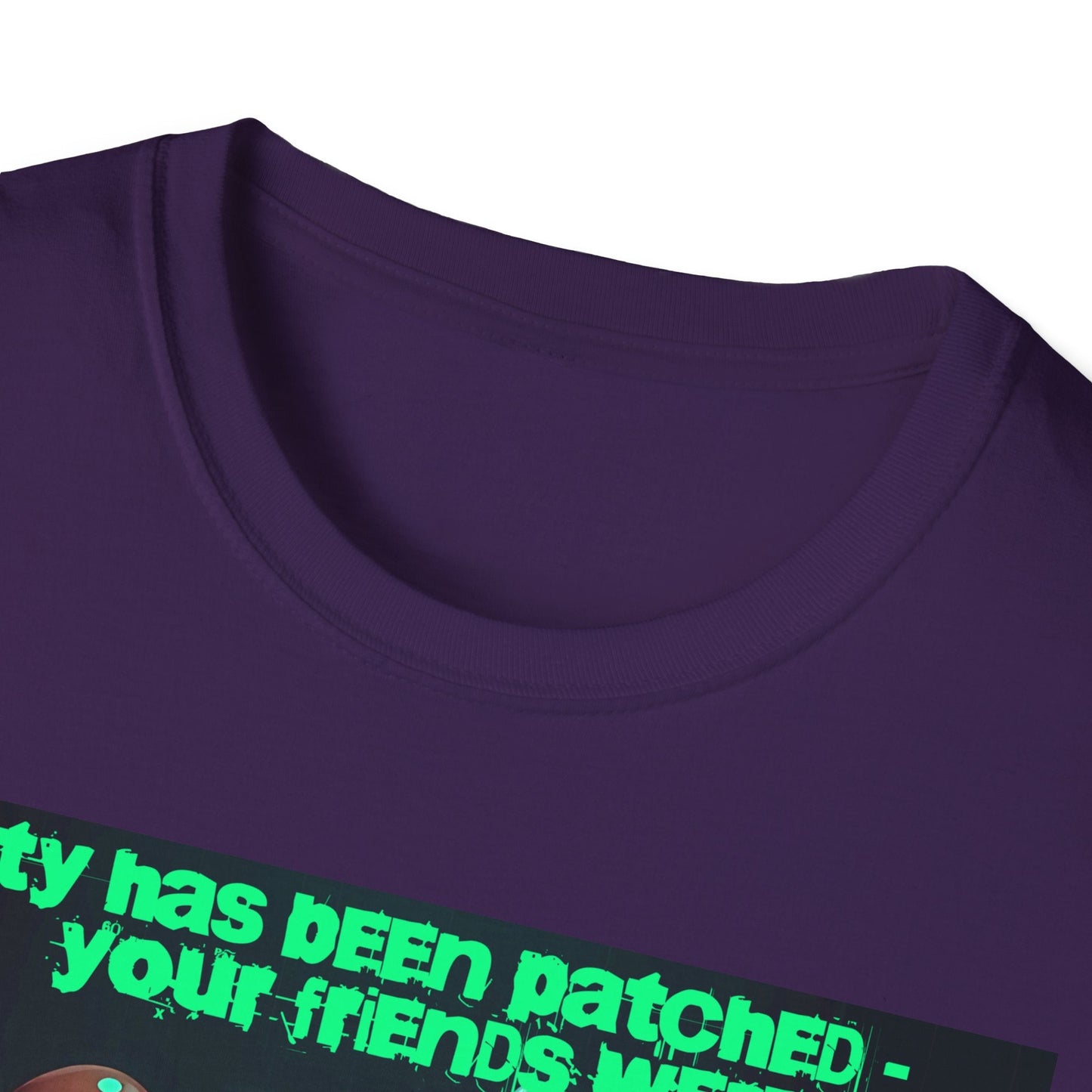 "Unpatched Friends — The Update Broke Them Tee" Printify