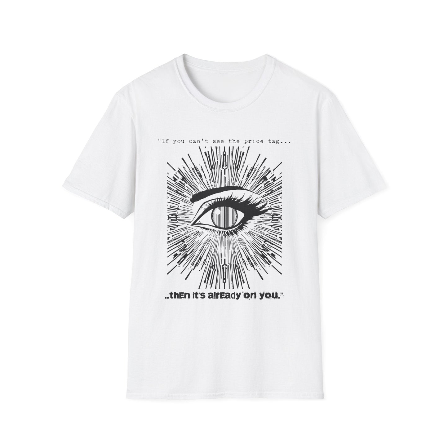 "If You Can’t See the Price Tag — Surveillance Cost Tee" Printify