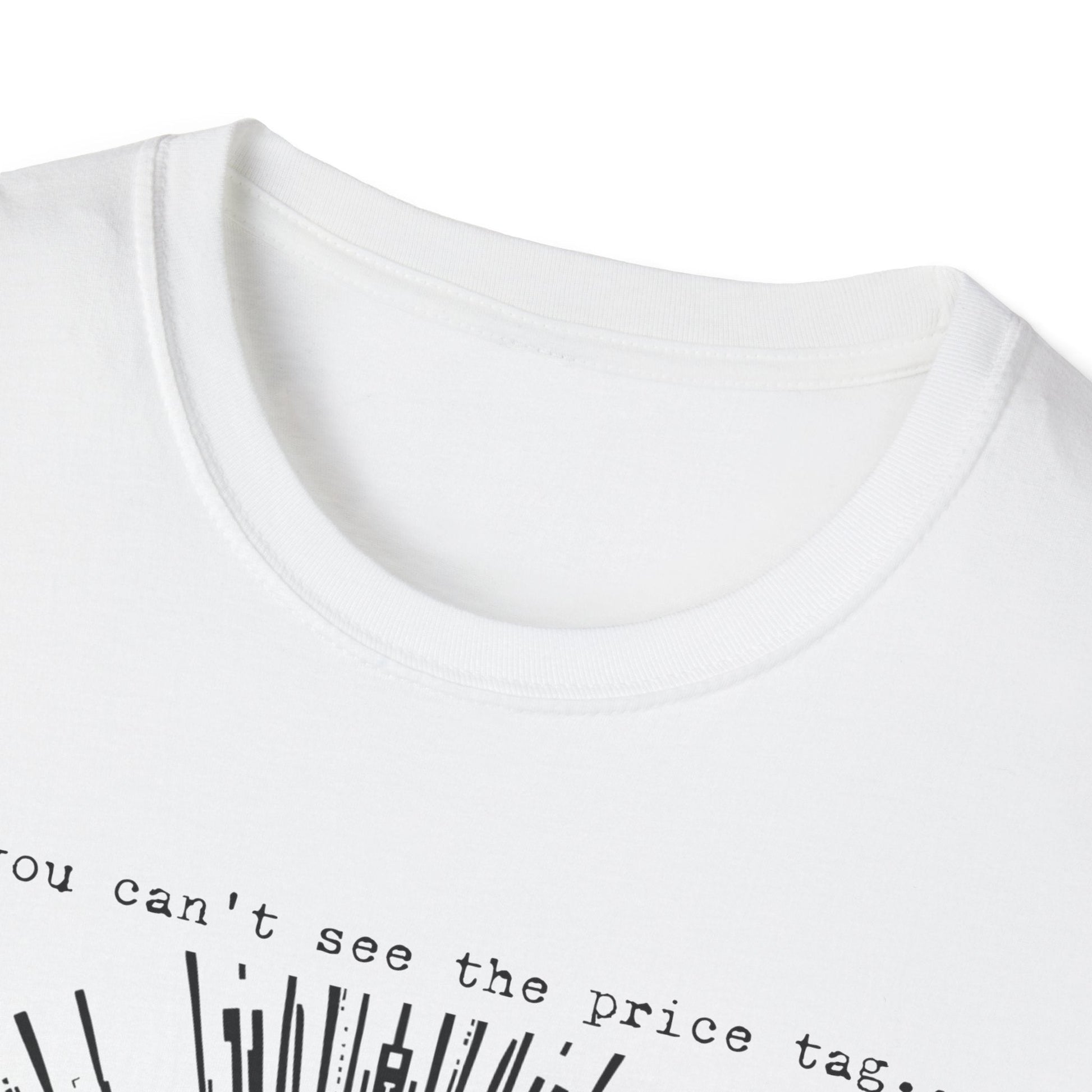 "If You Can’t See the Price Tag — Surveillance Cost Tee" Printify