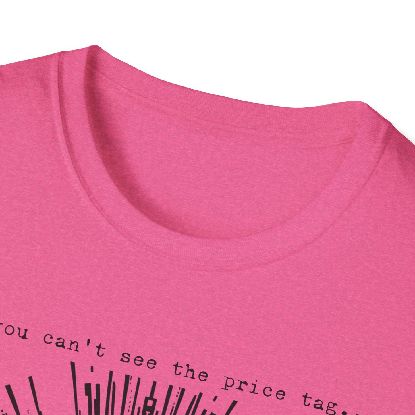 "If You Can’t See the Price Tag — Surveillance Cost Tee" Printify